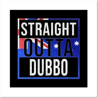 Straight Outta Dubbo - Gift for Australian From Dubbo in New South Wales Australia Posters and Art